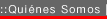 Qui&eacute;nes Somos